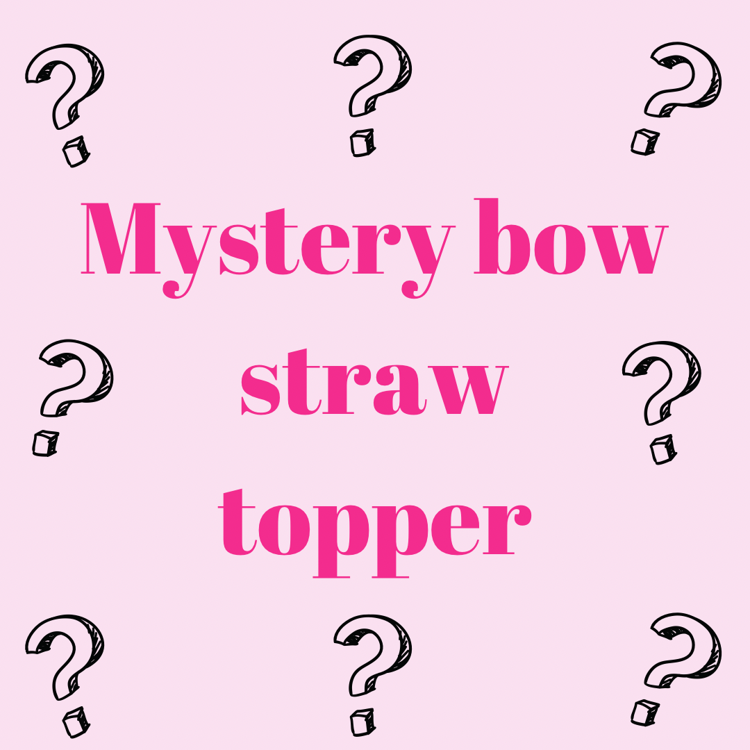 Mystery bow straw topper