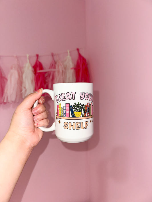15oz Treat your shelf mug